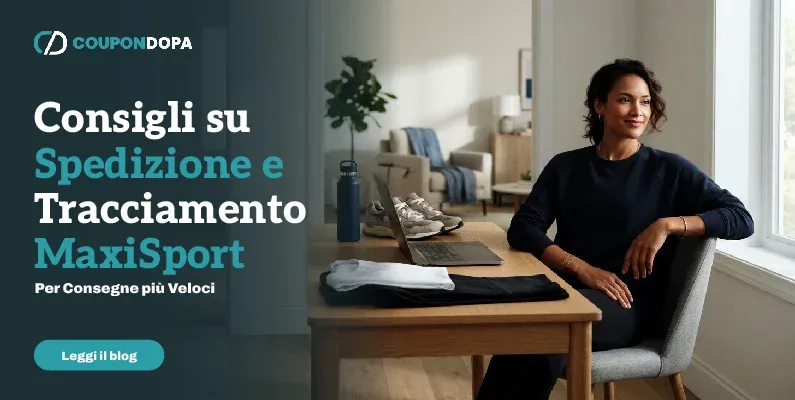Consigli su Spedizione e Tracciamento MaxiSport per Consegne più Veloci